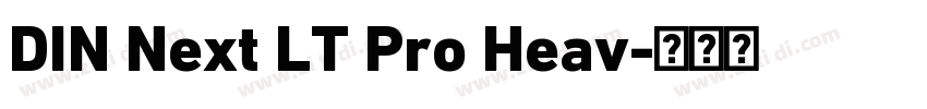 DIN Next LT Pro Heav字体转换 DIN Next LT Pro Heav字体转换